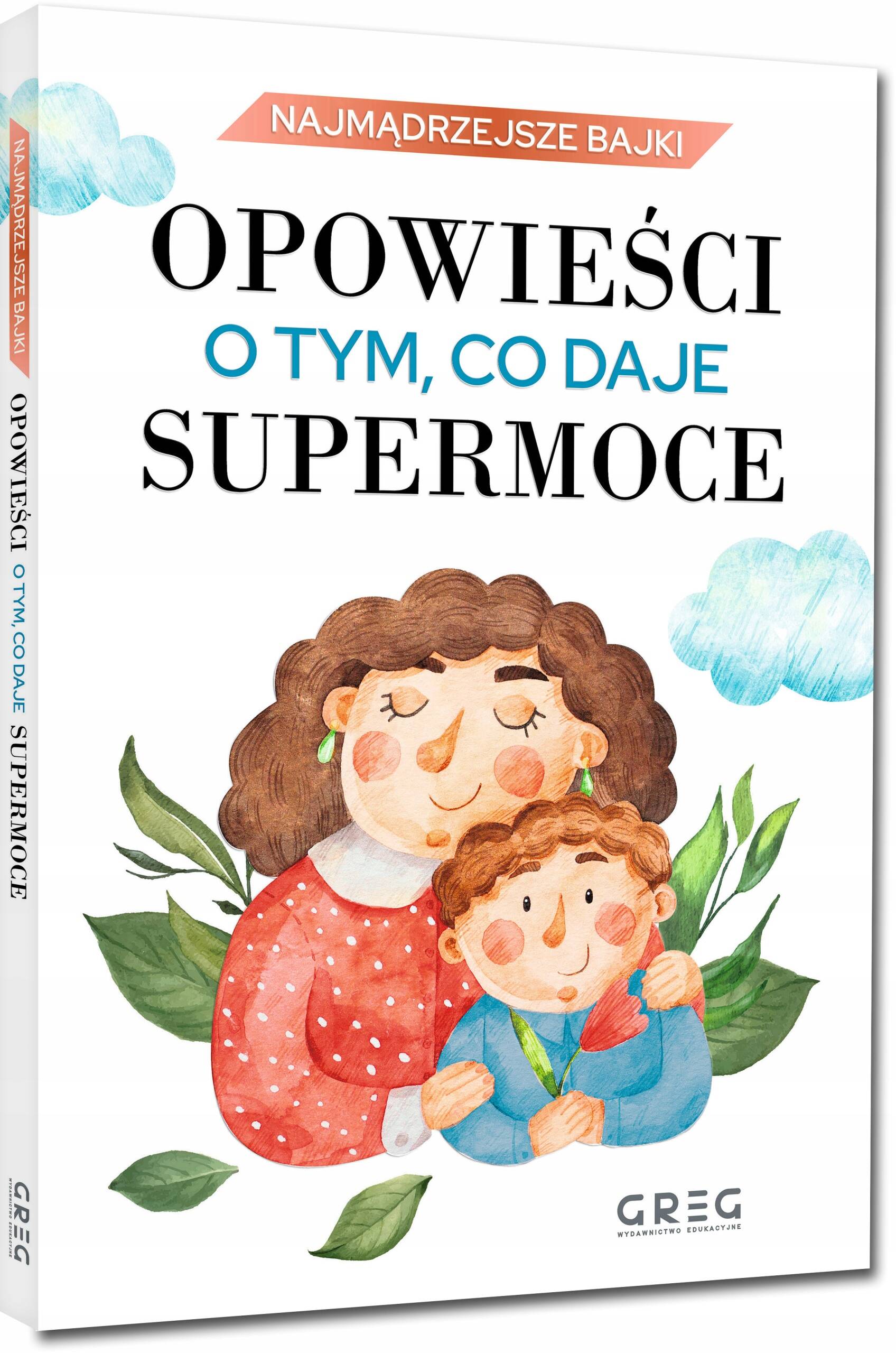 Najmądrzejsze Bajki Opowieści o Tym Co Daje Supermoce Greg_1