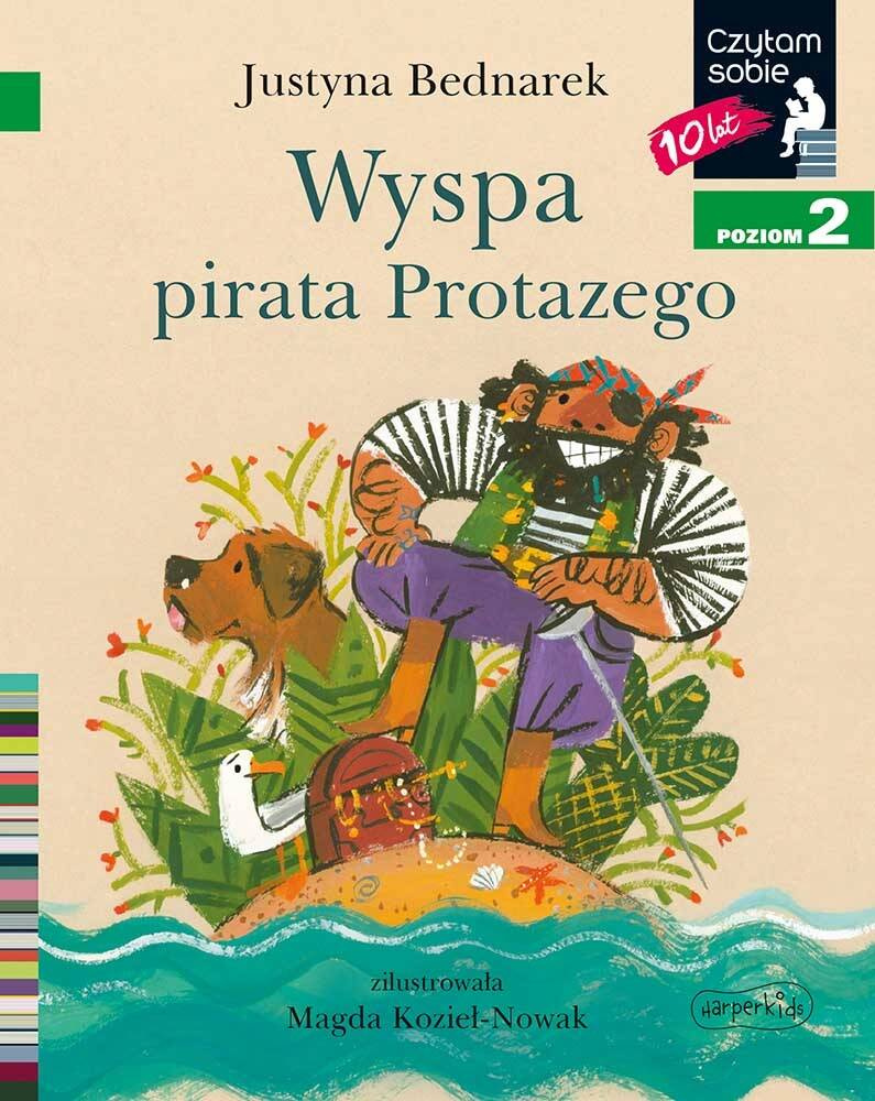 Wyspa Pirata Protazego Czytam Sobie Poziom 2 Justyna Bednarek 7+ HarperKids_1