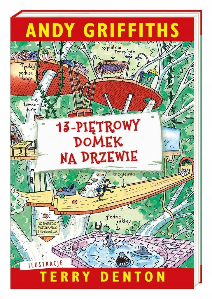 13-Piętrowy Domek Na Drzewie Andy Griffiths 6+ Nasza Księgarnia_1