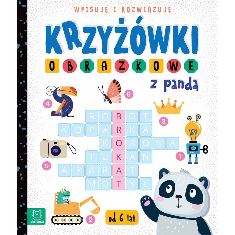 Krzyżówki Obrazkowe Dla Dzieci Z Pandą Wpisuję Rozwiązuję 6+ Aksjomat 3669_1