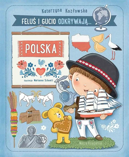 Feluś i Gucio odkrywają Polskę Katarzyna Kozłowska Nasza Księgarnia