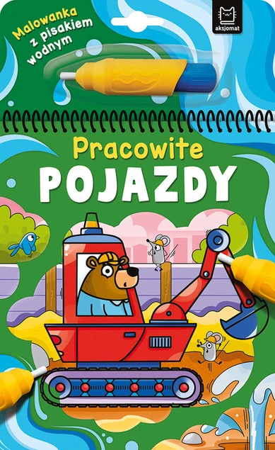 Malowanka Z Pisakiem Wodnym Pracowite Pojazdy Kolorowanka 0+ Aksjomat 4019_1