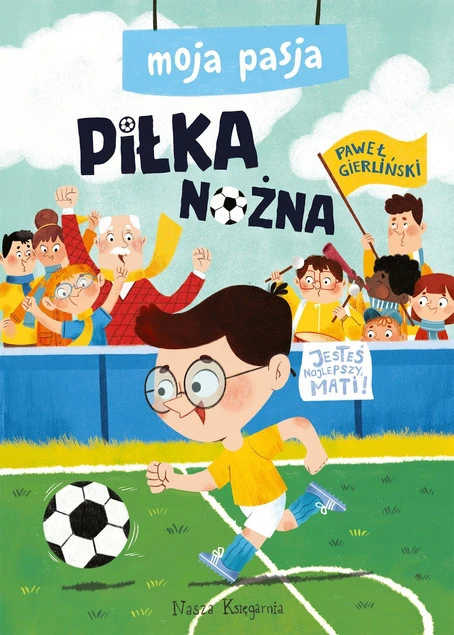 Moja pasja Piłka nożna Paweł Gierliński