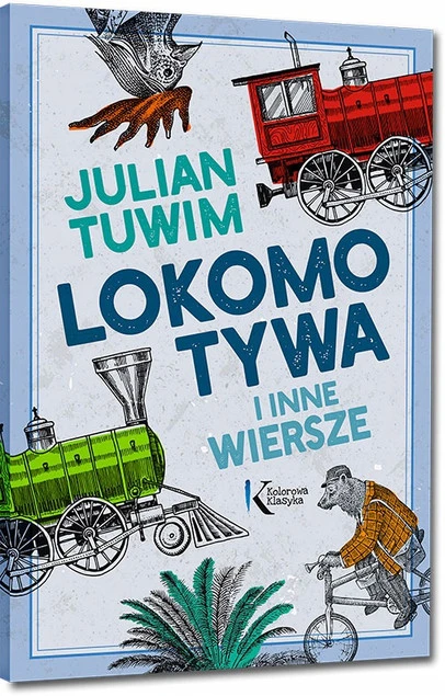 Lokomotywa i Inne Wiersze Kolorowa Klasyka Julian Tuwim Greg (BR)_1
