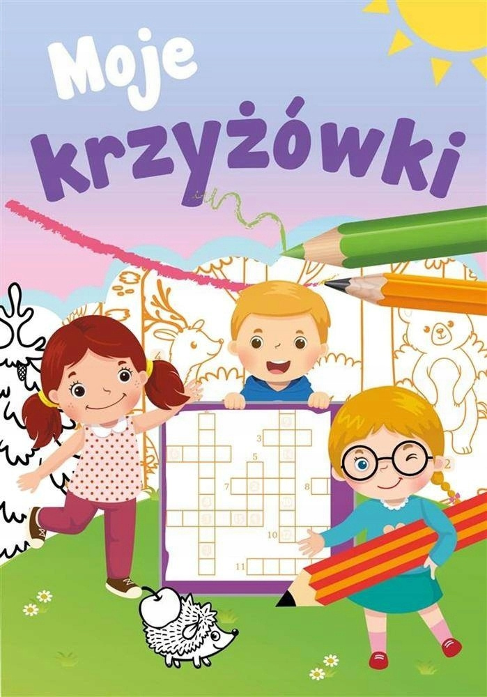 Moje Krzyżówki Zagadki Hasła Obrazkowe Zofia Zabrzeska 6+ Skrzat_1