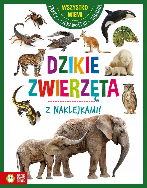 Wszystko Wiem DZIKIE ZWIERZĘTA 6+ Zielona Sowa