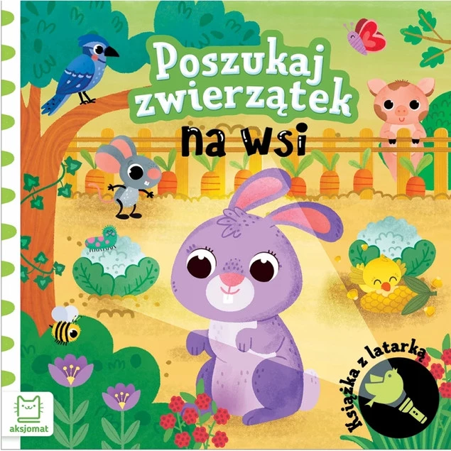 Poszukaj Zwierzątek NA WSI Książka z Latarką G.Wasilewicz 0+ Aksjomat 4230_1