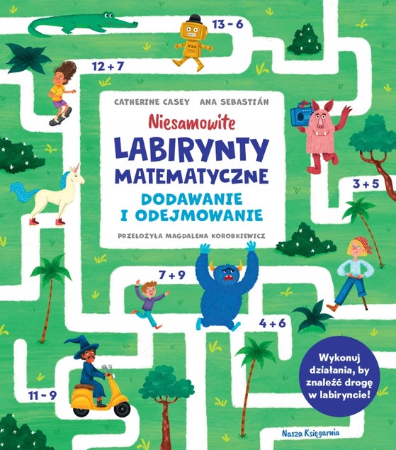 Niesamowite Labirynty MATEMATYCZNE Dodawanie i Odejmowanie 6+ NK_1