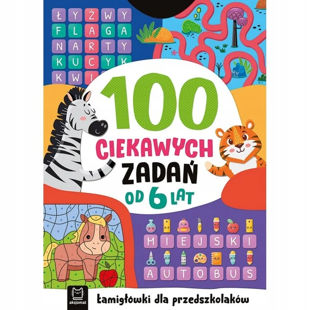 100 ciekawych zadań łamigłówki dla przedszkolaków od 6 lat