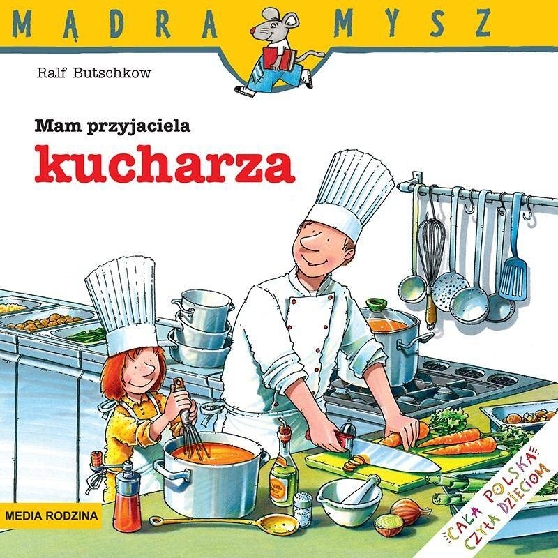 Mądra Mysz Mam Przyjaciela Kucharza Ralf Butschkow 3+ Media Rodzina_1