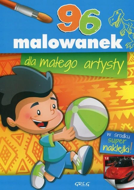 Kolorowanka 96 Malowanek Dla Małego Artysty + Super Naklejki Greg_1
