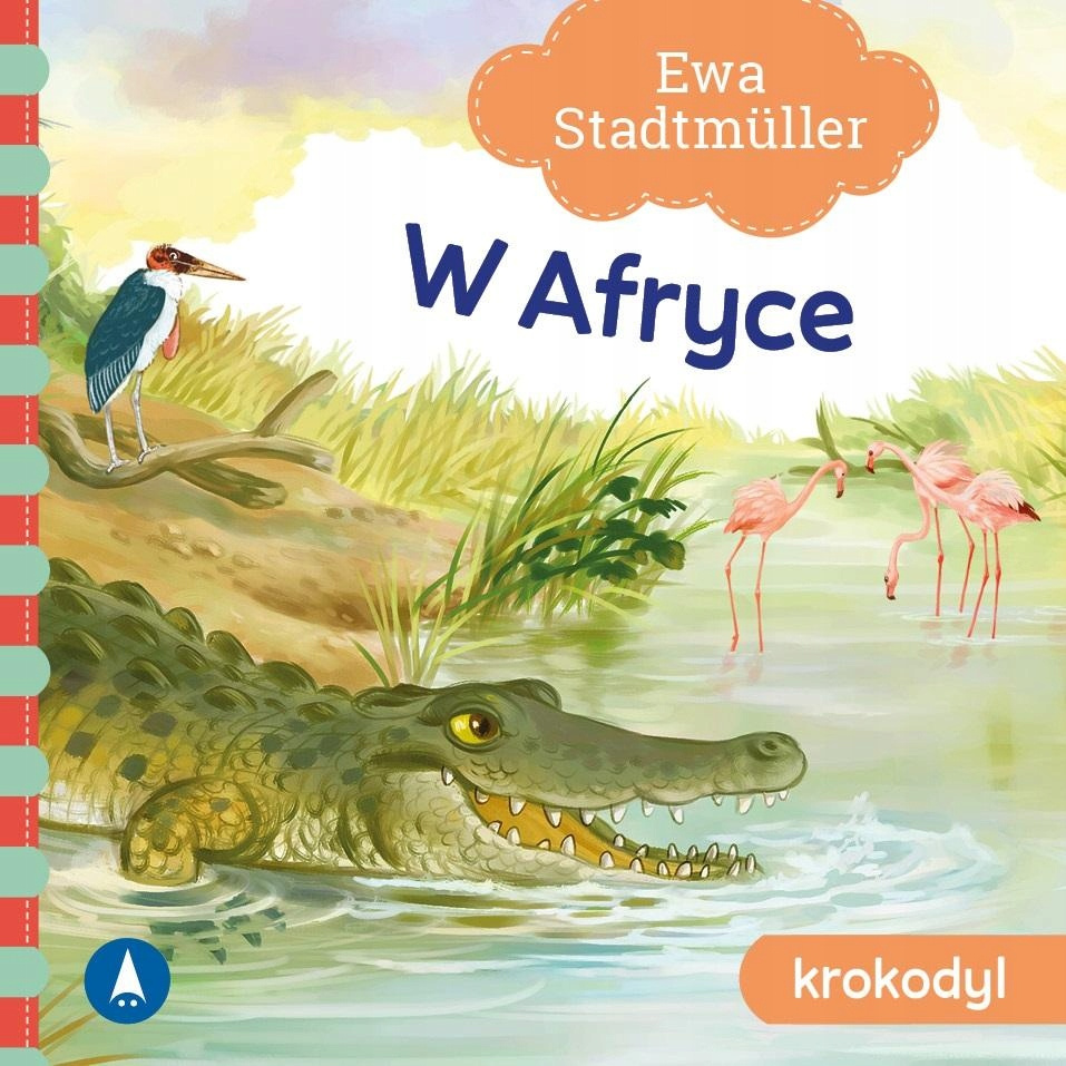 W Afryce Krokodyl Ewa Stadtmüller Bajki i Wierszyki 2+ Skrzat (TW)_1