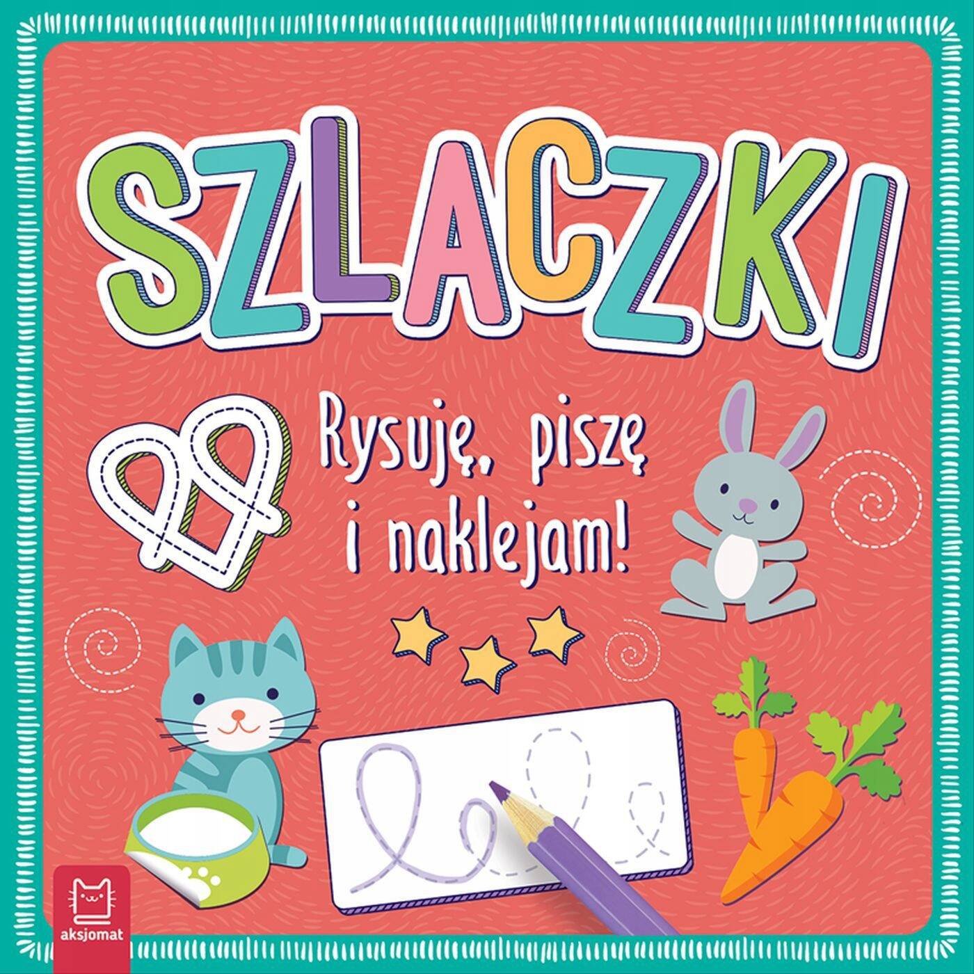 Szlaczki Rysuję Piszę i Naklejam Z Naklejkami 4+ Aksjomat 2604_1