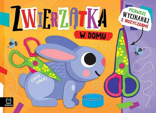 Pierwsze wycinanki z nożyczkami Zwierzątka w domu - okładka