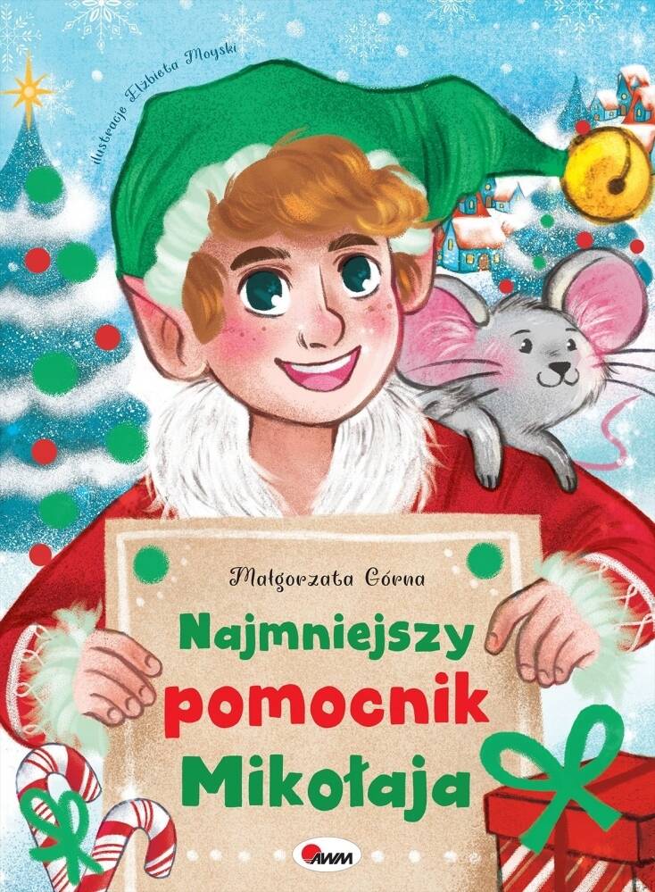 Najmniejszy Pomocnik Mikołaja Małgorzata Górna Historia O Elfie 0+ AWM_1