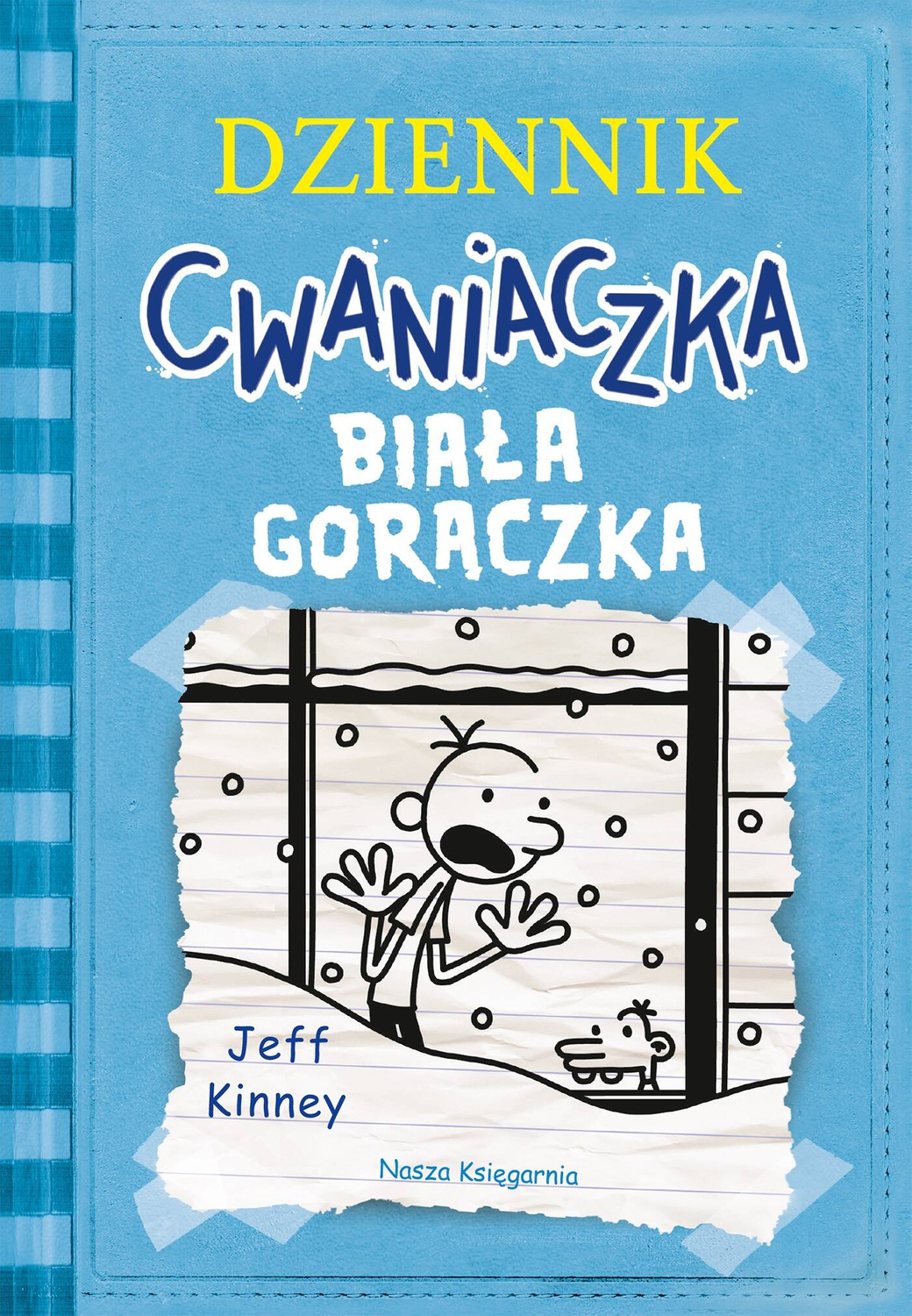 Dziennik Cwaniaczka 6 Biała Gorączka Jeff Kinney 6+ Nasza Księgarnia_1