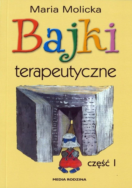 BAJKI TERAPEUTYCZNE MARIA MOLICKA MEDIA RODZINA_1