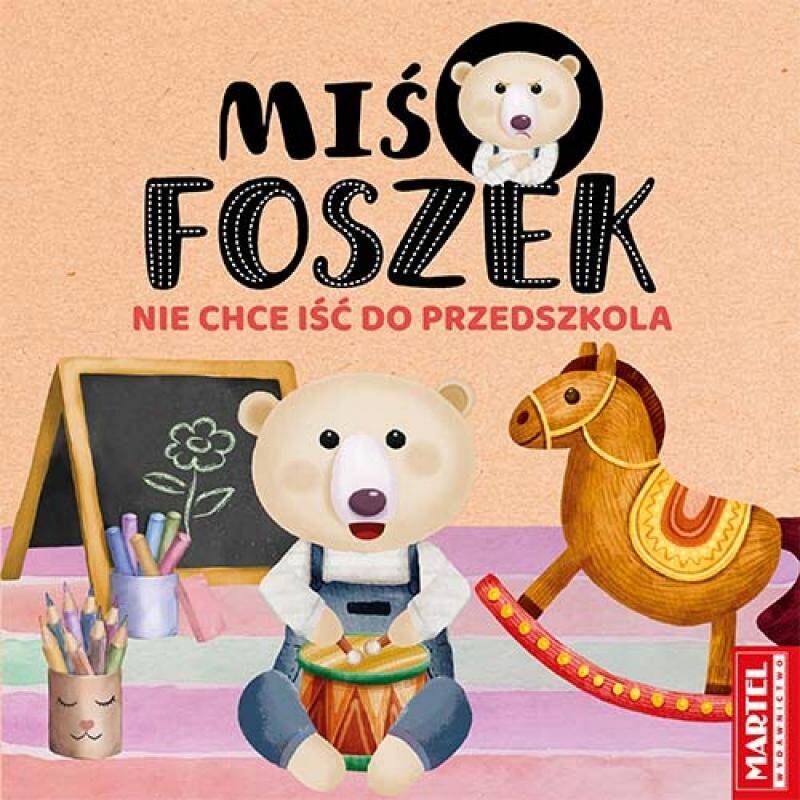 Miś Foszek nie chce iść do przedszkola Martel_1