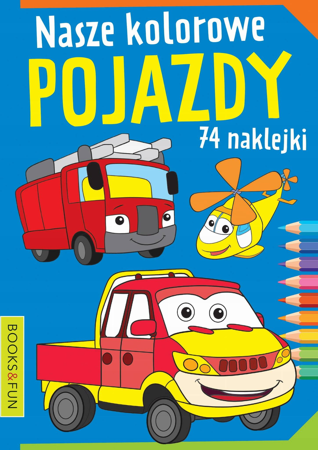 Kolorowanka Nasze Kolorowe Pojazdy 74 Naklejek BooksAndFun_1