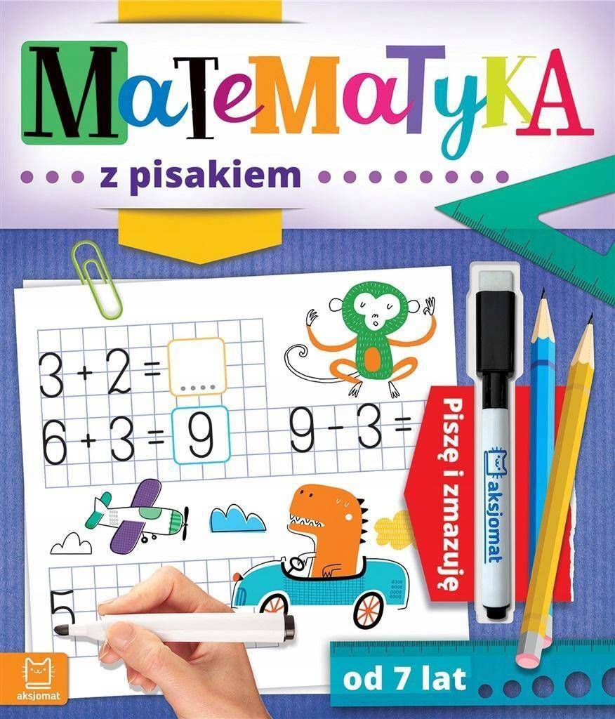 Matematyka Z Pisakiem Piszę i Zmazuję 7+ Aksjomat 3778_1