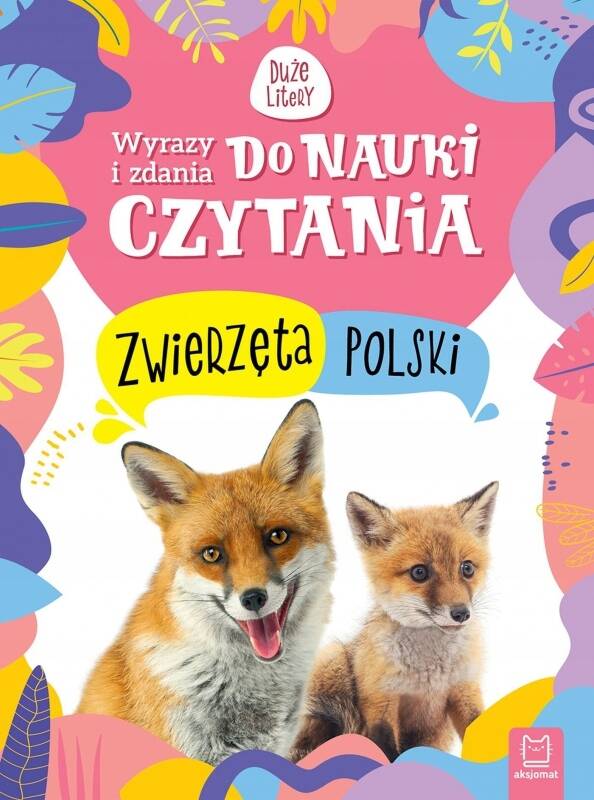 Wyrazy i Zdania Do Nauki Czytania Duże Litery Zwierzęta 4+ Aksjomat 3666_1