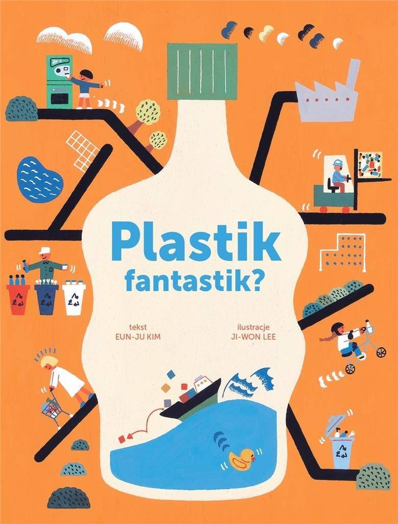 Plastik Fantastik? Edukacja Ekologiczna Dla Dzieci Kim Eun-Ju BabaRyba_1