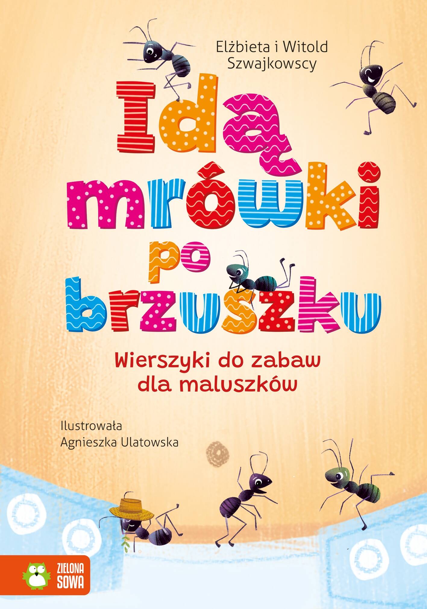 Wierszyki Do Zabaw Dla Maluszków Idą Mrówki Po Brzuszku Zielona Sowa_1