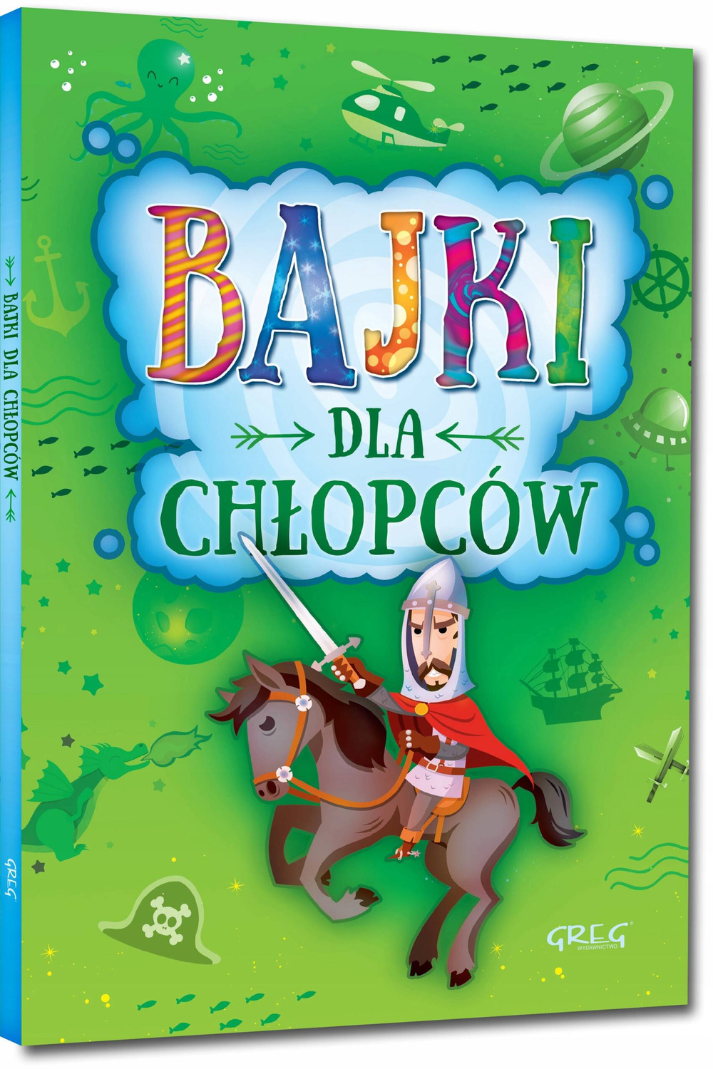 Bajki Dla Chłopców Krótkie I Ciekawe Opowieści Małgorzata Białek BR Greg_1