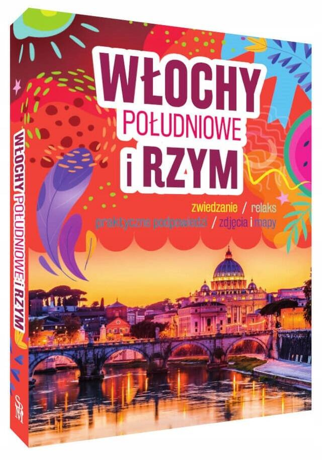 Włochy Południowe i Rzym PRZEWODNIK Zwiedzanie Zdjęcia Mapy Anna Szaleńcowa_1