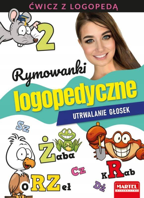 Rymowanki Logopedyczne UTRWALENIE GŁOSEK Poprawna Wymowa Martel_1