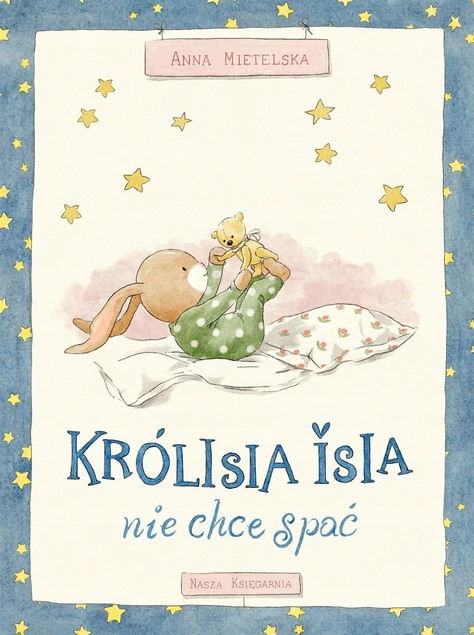 Królisia Isia nie chce spać Anna Miętelska