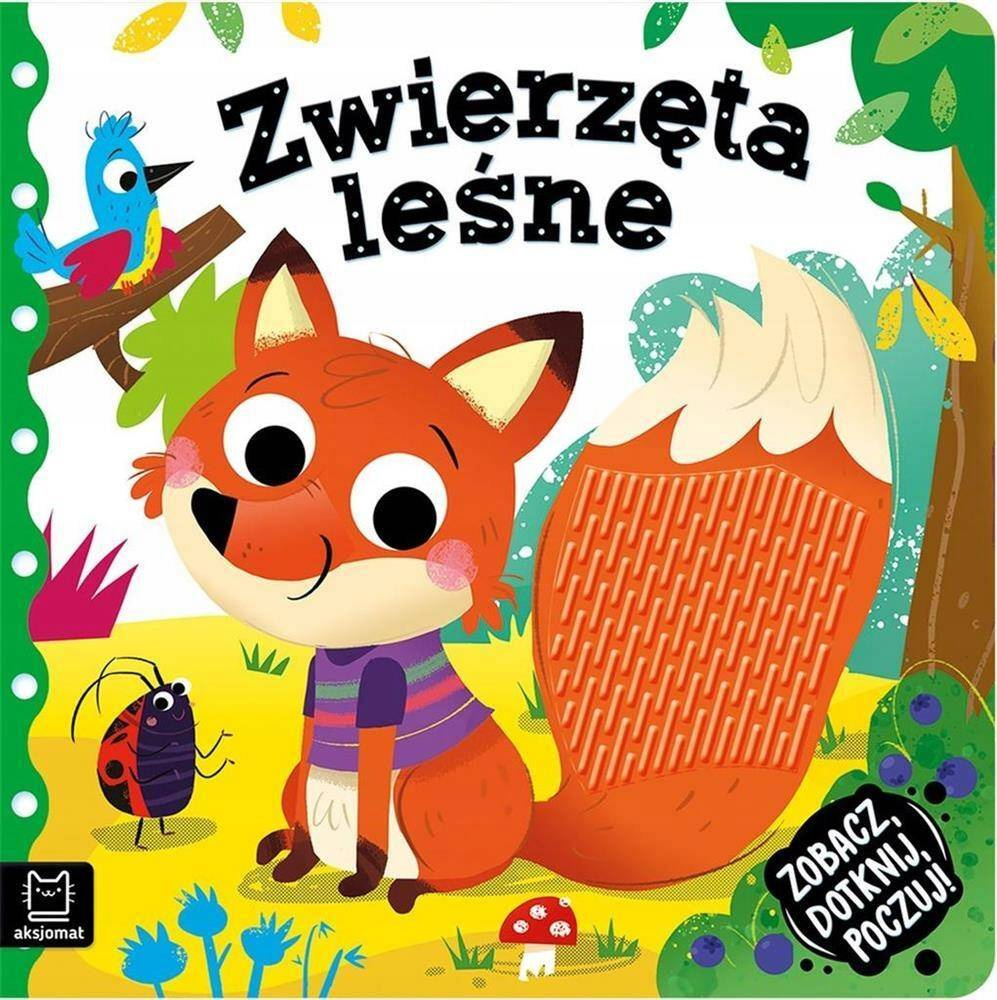 Zobacz Dotknij Poczuj! Zwierzęta Leśne Książeczka Sensoryczna 0+ Aksjomat_1