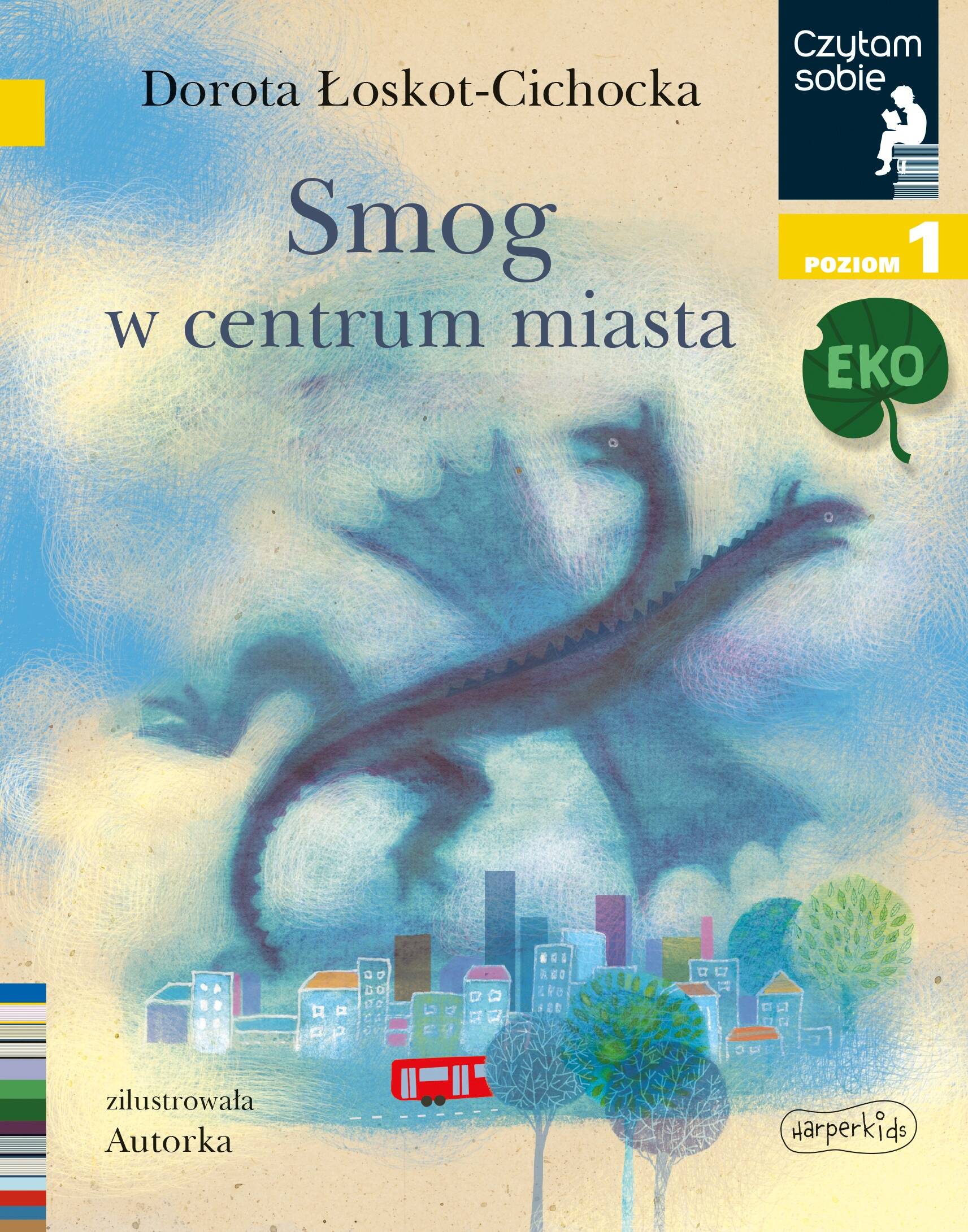 Smog W Centrum Miasta Czytam Sobie EKO Poziom 1 D. Cichocka 5+ HarperKids_1