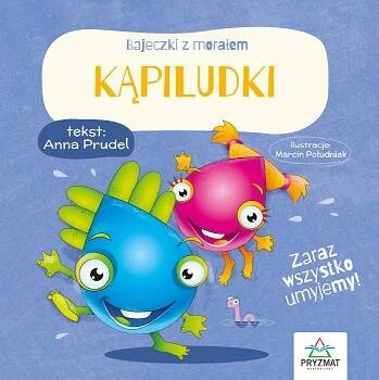 BAJECZKI Z MORAŁEM KĄPILUDKI ANNA PRUDEL WYD. PRYZMAT_1