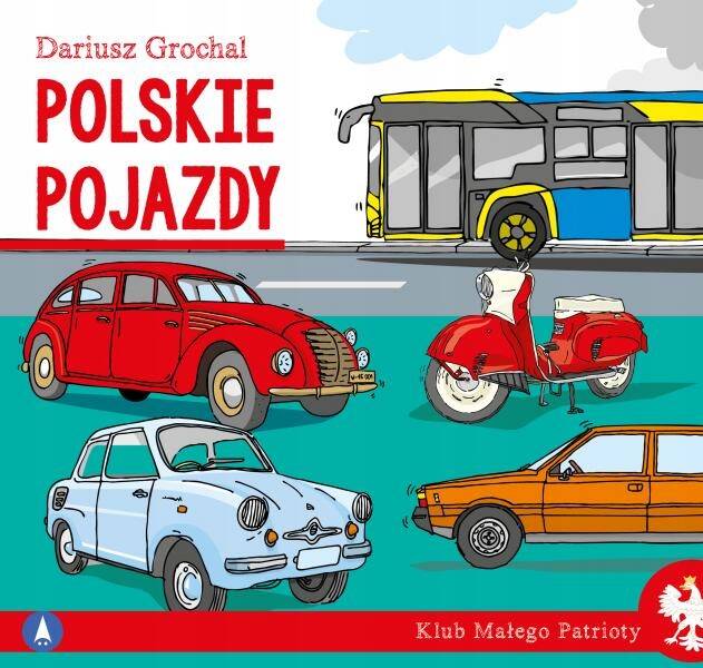 Klub Małego Patrioty Polskie Pojazdy Dariusz Grochal 6+ Skrzat_1