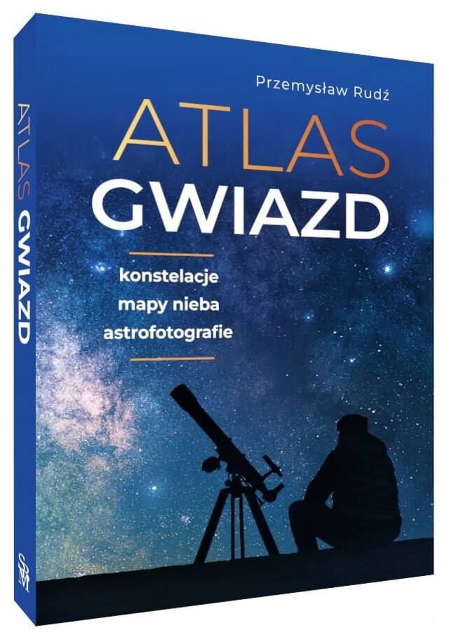 Atlas Gwiazd Konstelacje Mapy Nieba Astrofotografie Przemysław Rudź SBM_1