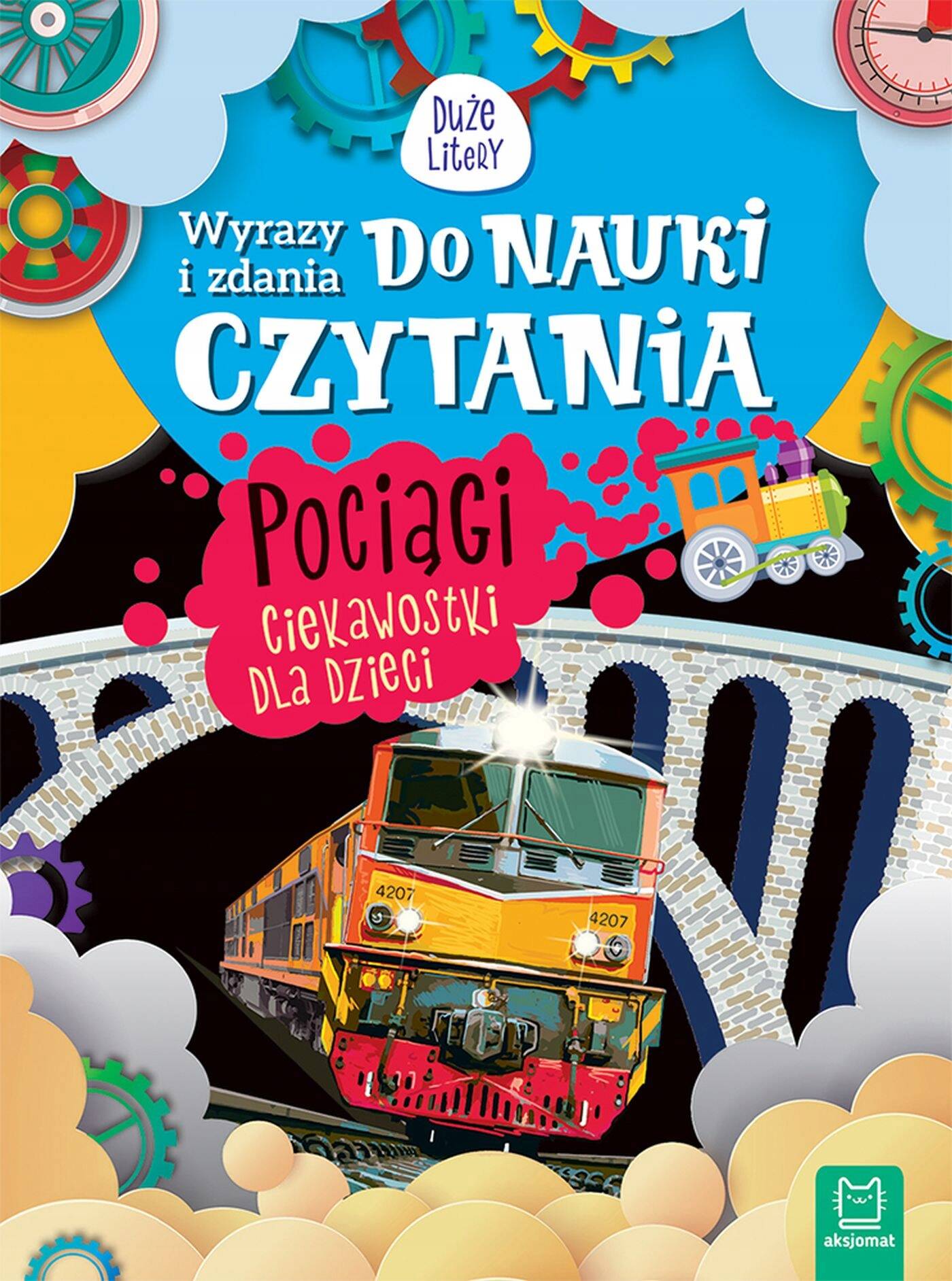 Wyrazy i Zdania Do Nauki Czytania Duże Litery Pociągi 4+ Aksjomat 3465_1