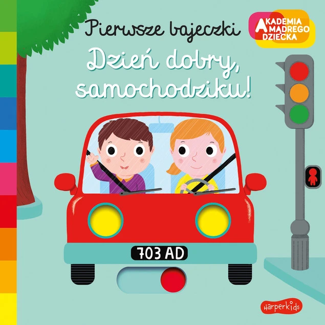 Dzień Dobry, Samochodziku! Akademia Mądrego Dziecka Pierwsze Bajeczki 0+_1