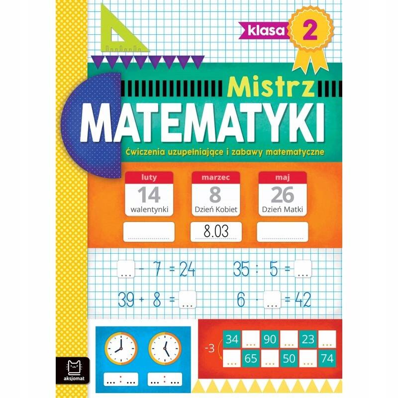 Mistrz Matematyki Klasa 2. Ćwiczenia Uzupełniające Zabawy 7+ Aksjomat 3812_1