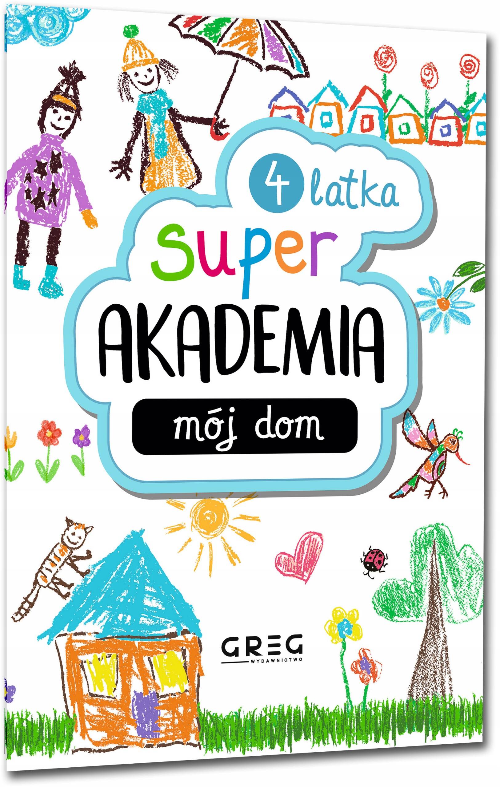 Super Akademia 4-Latka Mój Dom Zadania Zagadki Naklejki Greg_1