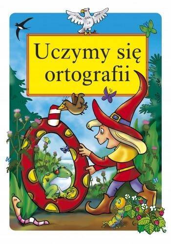 Uczymy Się Ortografii Książka Edukacyjna Danuta Klimkiewicz 6+ Skrzat_1