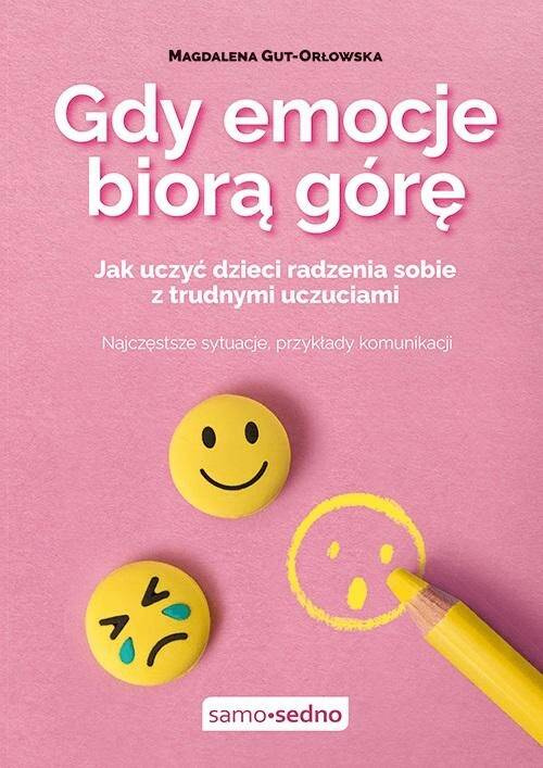 Gdy Emocje Biorą Górę Trudne Uczucia Magdalena Gut-Orłowska Edgard_1