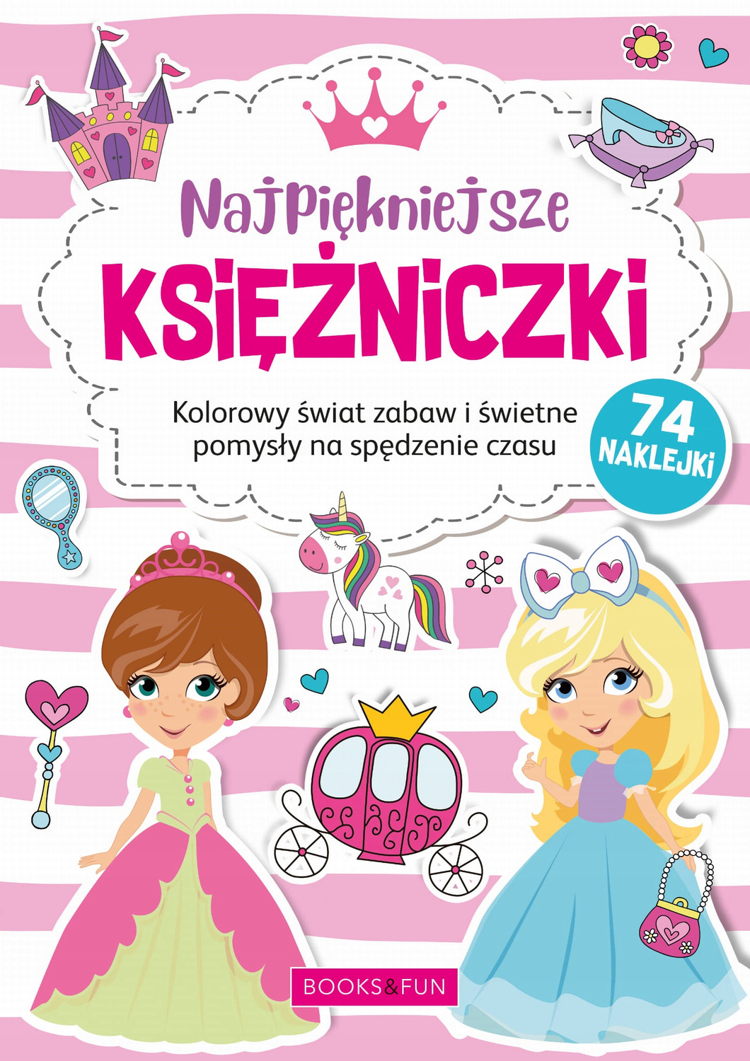 Najpiękniejsze Księżniczki Kolorowy Świat Zabaw KOLOROWANKA + 74 Naklejki_1