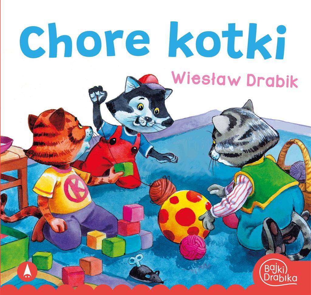 Chore Kotki Wiesław Drabik Bajki i Wierszyki 3+ Skrzat_1