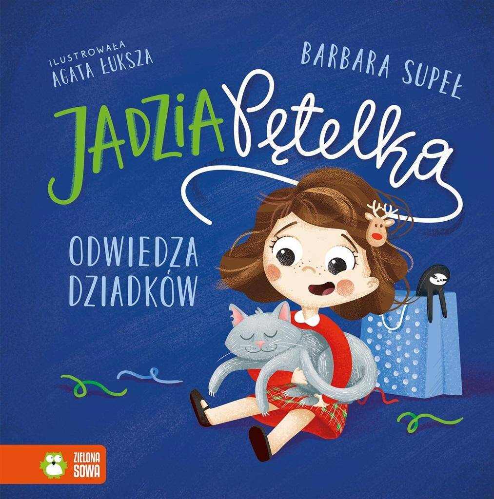 Jadzia Pętelka Odwiedza Dziadków Barbara Supeł Zielona Sowa_1