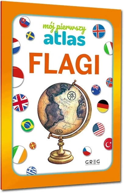 Mój pierwszy atlas Flagi świata Julia Lewicka edukacyjna książka dla dzieci