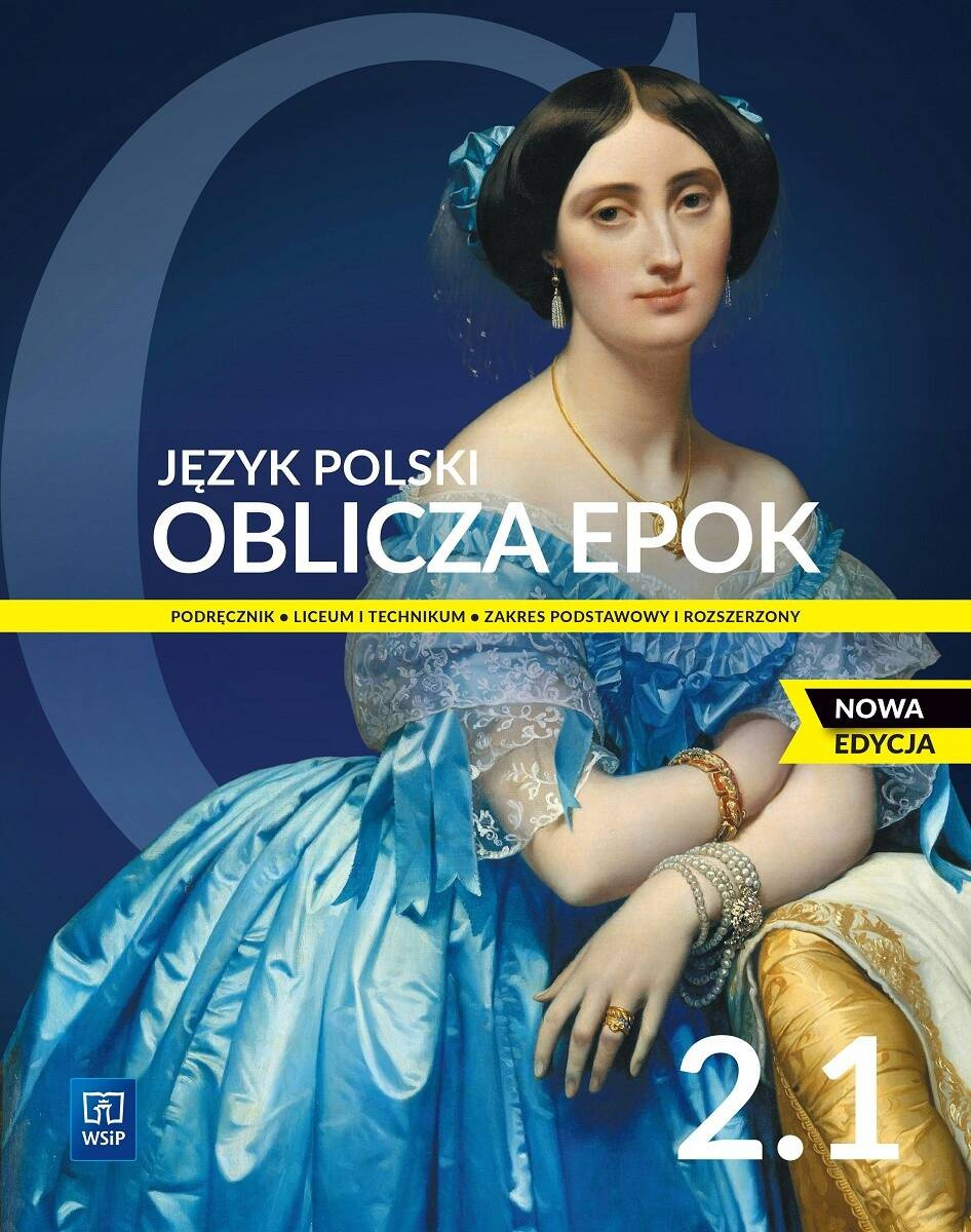 Oblicza Epok 2.1 JĘZYK POLSKI Podręcznik Zakres Podstawowy Rozszerzony WSiP_1