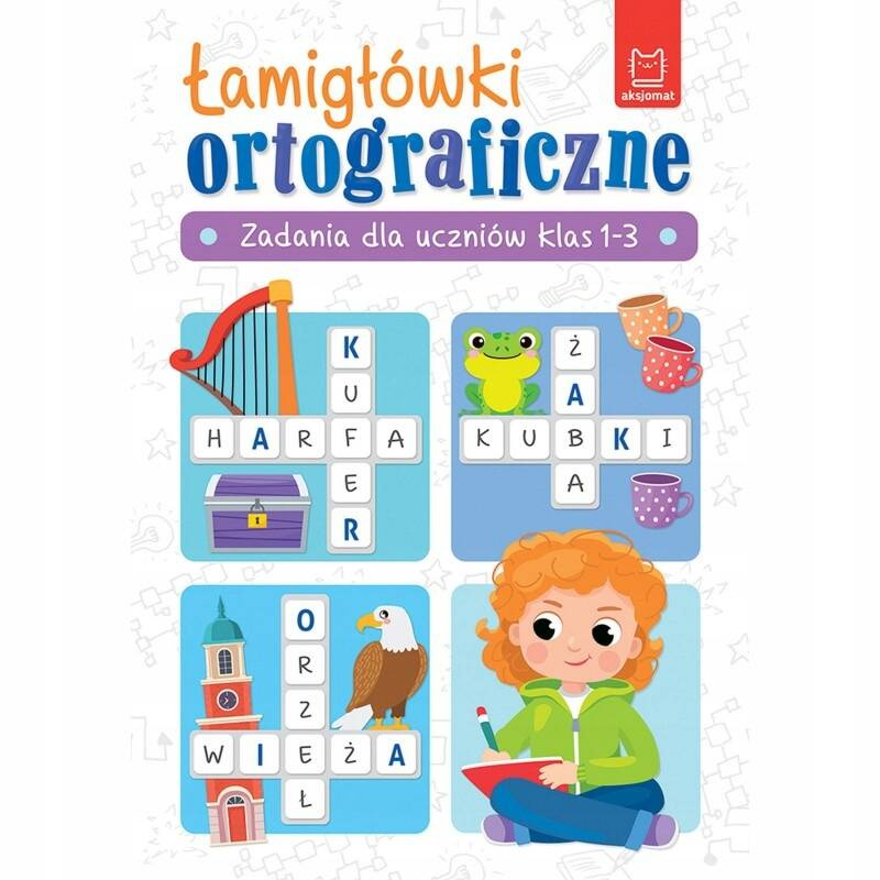 Łamigłówki Ortograficzne Zadania Dla Uczniów Klas 1-3 Beata Karlik Aksjomat_1