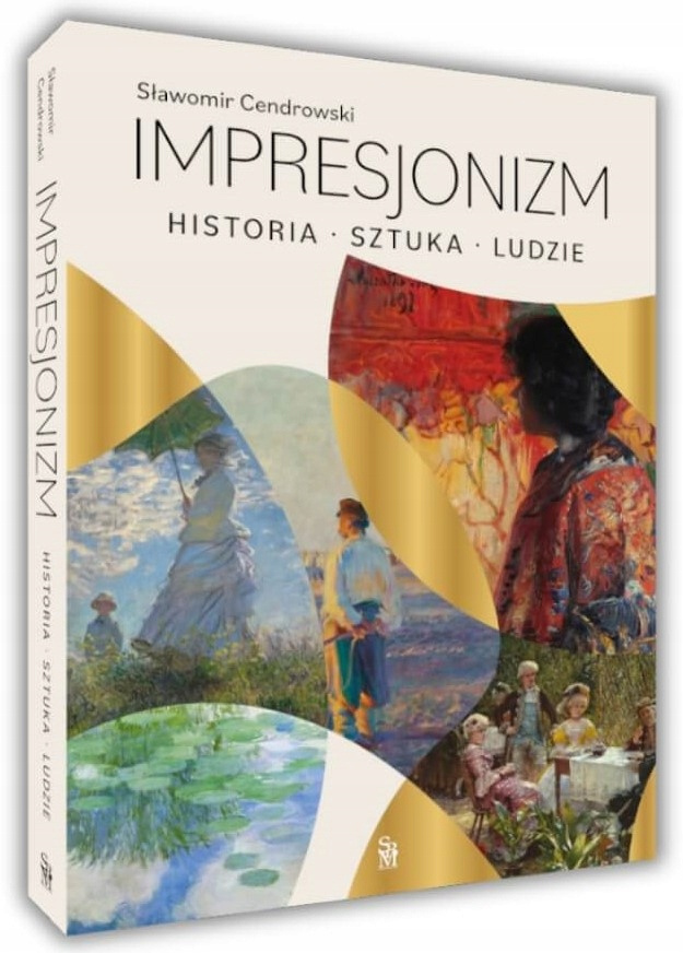 Impresjonizm Historia Sztuka Ludzie Sławomir Cendrowski SBM_1