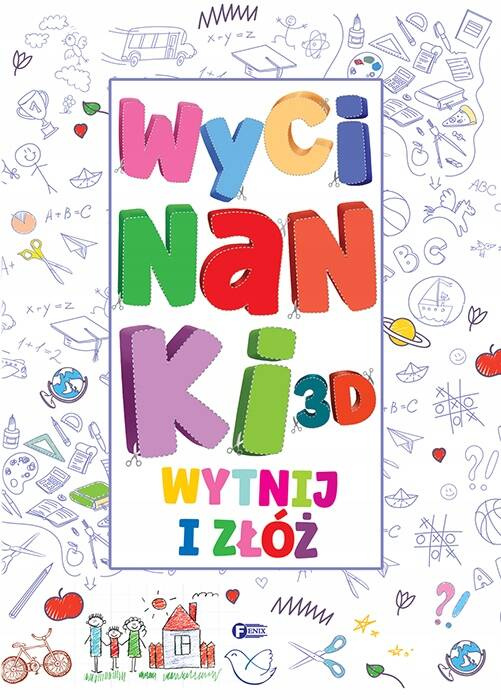 Wycinanki 3D Wytnij i złóż wyd. Fenix_1